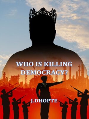 cover image of Who is killing Democracy?